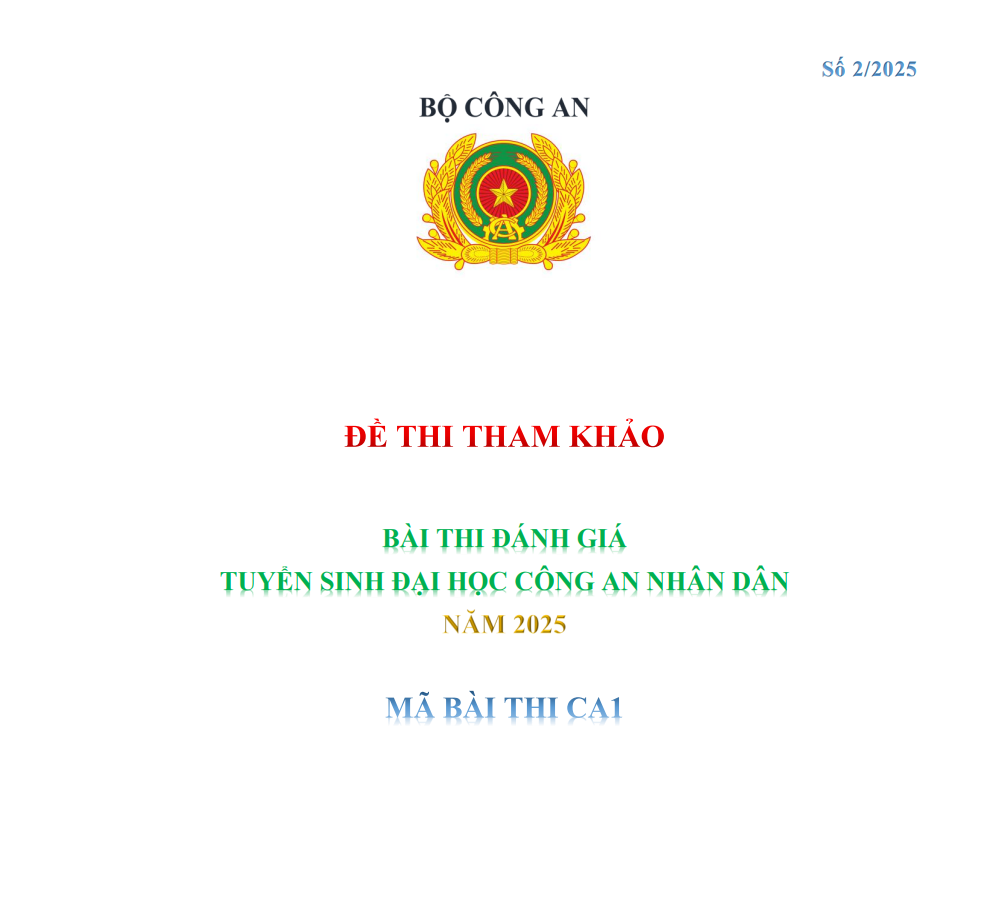 ĐỀ THI THAM KHẢO ĐÁNH GIÁ TUYỂN SINH ĐẠI HỌC CÔNG AN NĂM 2025